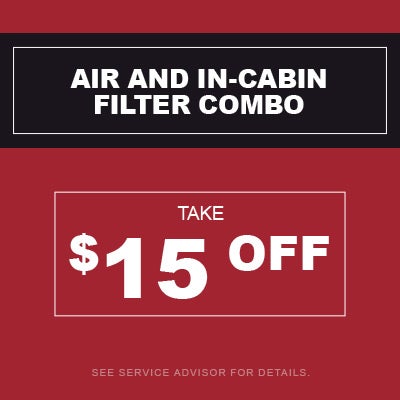 $15 Off Air and In-Cabin Filter Combo